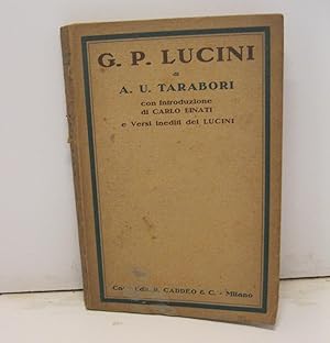 Bild des Verkufers fr Gian Pietro Lucini con introduzione di Carlo Linati e versi inediti del Lucini zum Verkauf von Coenobium Libreria antiquaria