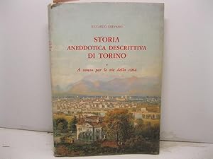 Seller image for Storia aneddotica descrittiva di Torino. A zonzo per le vie della citta' for sale by Coenobium Libreria antiquaria