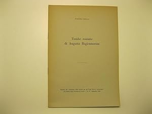 Tombe romane di Augusta Bagiennorum Estratto dal Bollettino della Societa' per gli Studi Storici,...