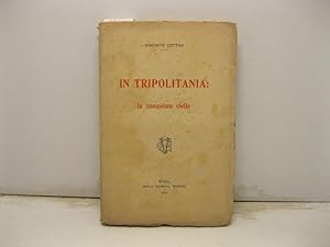 Bild des Verkufers fr In Tripolitania: la conquista civile zum Verkauf von Coenobium Libreria antiquaria