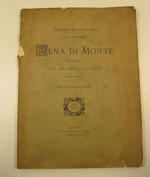 Notizie statistiche sulle condanne alla pena di morte in Italia nel decennio 1867-1876 pubblicate...