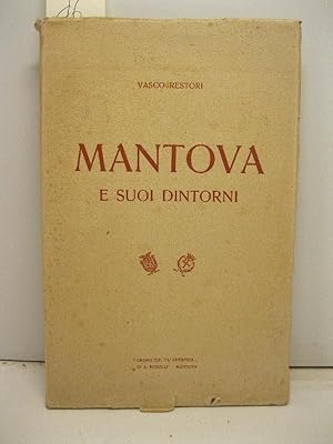 Bild des Verkufers fr Mantova e suoi dintorni. Guida storico-artistica zum Verkauf von Coenobium Libreria antiquaria