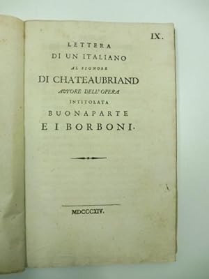 Lettera di un italiano al Signore di Chateaubriand autore dell'opera Buonaparte e i Borboni