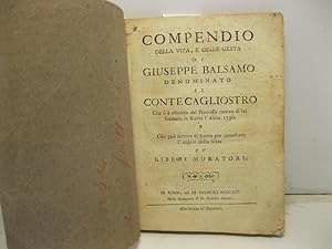Compendio della vita e delle gesta di Giuseppe Balsamo denominato il conte Cagliostro che si e' e...