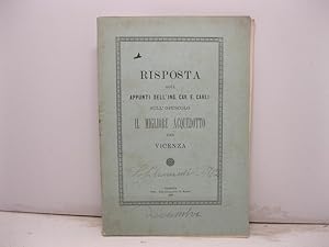 RISPOSTA AGLI APPUNTI DELL'ING. CAV. E. CARLI SULL'OPUSCOLO IL MIGLIORE ACQUEDOTTO DI VICENZA