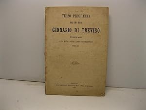 Terzo programma dell'imp. regio Ginnasio di Treviso pubblicato alla fine dell'anno scolastico 186...