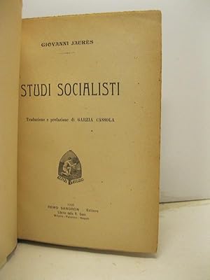 Imagen del vendedor de Studi socialisti. Traduzione e prefazione di Garzia Cassola a la venta por Coenobium Libreria antiquaria