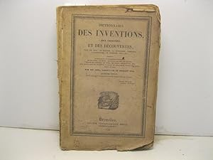 Dictionnaire des inventions, des origines et des decouvertes dans les arts, les sciences, la geog...