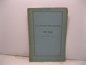 Sull'attrazione delle montagne di Filippo Keller assistente nella R. Universita' di Roma