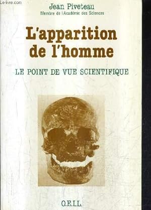 Bild des Verkufers fr L'APPARITION DE L'HOMME LE POINT DE VUE SCIENTIFIQUE / COLLECTION SCIENCE ET METAPHYSIQUE . zum Verkauf von Le-Livre