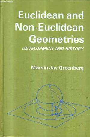 Bild des Verkufers fr EUCLIDEAN AND NON EUCLIDEAN GEOMETRIES DEVELOPMENT AND HISTORY. zum Verkauf von Le-Livre