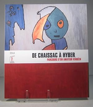 Image du vendeur pour De Chaissac  Hyber. Parcours d'un amateur venden mis en vente par Librairie Bonheur d'occasion (LILA / ILAB)