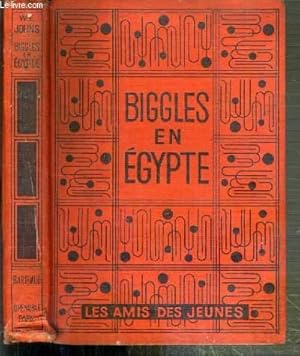 Image du vendeur pour BIGGLES EN EGYPTE / COLLECTION LES AMIS DES JEUNES mis en vente par Le-Livre