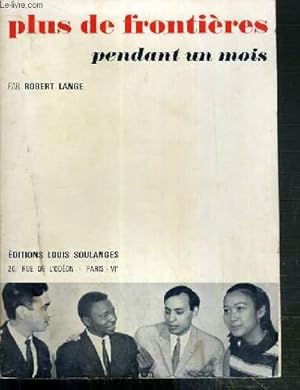 Bild des Verkufers fr PLUS DE FRONTIERES PENDANT UN MOIS zum Verkauf von Le-Livre