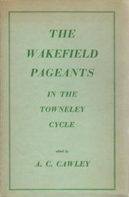 Seller image for The Wakefield Pageants in the Towneley Cycle. for sale by Sutton Books