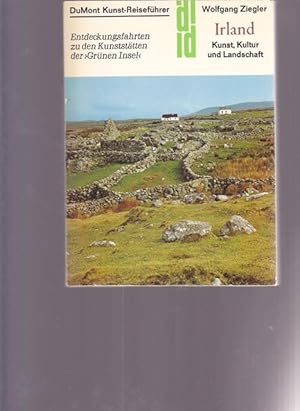 Irland. Kunst, Kultur und Landschaft. Entdeckungsfahrten zu den Kunststätten der " Grünen Insel".