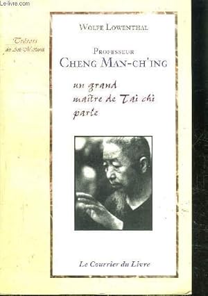 Imagen del vendedor de PROFESSEUR CHENG MAN-CH ING UN GRAND MAITRE DE TAI CHI PARLE a la venta por Le-Livre