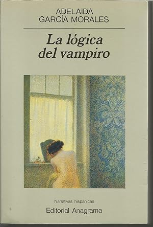 LA LOGICA DEL VAMPIRO colecc narrativas hispánicas 1ªEDICION
