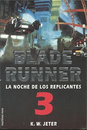 BLADE RUNNER 3 -LA NOCHE DE LOS REPLICANTES 1ªEDICION