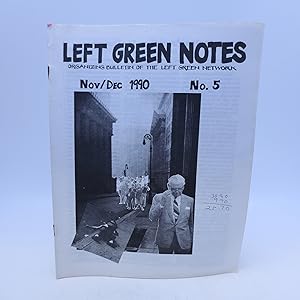 Left Green Notes: Organizing Bulletin of the Left Green Network Nov/Dec 1990 No 5. (First Edition)