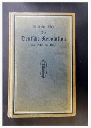 Immagine del venditore per Die deutsche Revolution - Geschichte der Deutschen Bewegung von 1848 bis 1849 venduto da Antiquariat Strter