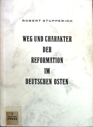 Bild des Verkufers fr Weg und Charakter der Reformation im Deutschen Osten; zum Verkauf von books4less (Versandantiquariat Petra Gros GmbH & Co. KG)