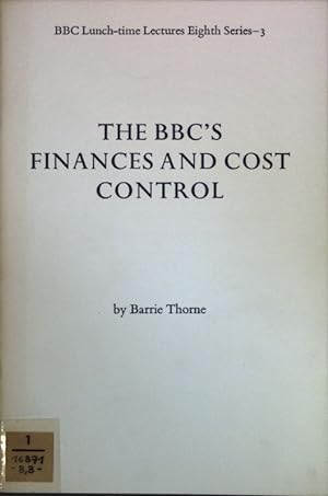 Seller image for The BBC's Finances and Cost Control. BBC Lunch-time Lectures Eighth Series 3; for sale by books4less (Versandantiquariat Petra Gros GmbH & Co. KG)