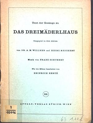 Seller image for Text der Gesnge zu Das Dreimderlhaus; Singspiel in drei Akten. for sale by books4less (Versandantiquariat Petra Gros GmbH & Co. KG)