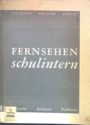 Seller image for Fernsehen schulintern: Versuche, Analysen, Probleme. for sale by books4less (Versandantiquariat Petra Gros GmbH & Co. KG)