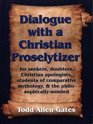 Seller image for Dialogue with a Christian Proselytizer for sale by Book Happy Booksellers