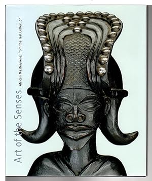 Imagen del vendedor de ART OF THE SENSES: African Masterpieces from the Teel Collection. a la venta por Bookfever, IOBA  (Volk & Iiams)