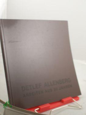 Bild des Verkufers fr Detlef Allenberg - Malerei und Grafik - Eine Auswahl aus den Jahren 1958-1998 zum Verkauf von Antiquariat Artemis Lorenz & Lorenz GbR