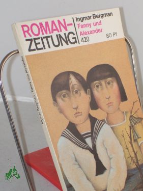 Seller image for 420, Fanny und Alexander / Ingmar Bergman. Aus d. Schwed. von Hans-Joachim Maass for sale by Antiquariat Artemis Lorenz & Lorenz GbR