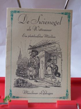 Bild des Verkufers fr Nr. 46, De Swienegel als Wettrenner : ein plattdeutsches Mrchen zum Verkauf von Antiquariat Artemis Lorenz & Lorenz GbR