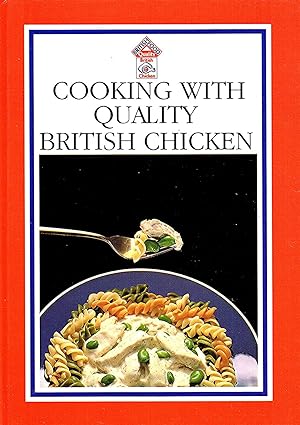Seller image for Cooking With Quality British Chicken : for sale by Sapphire Books