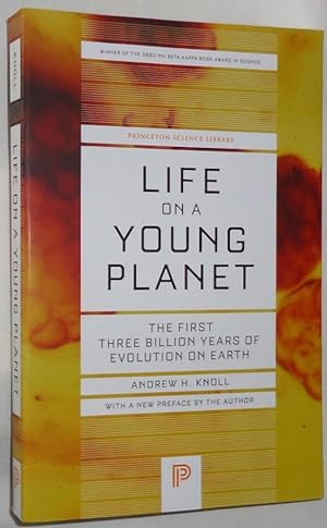 Life on A Young Planet ~ The First Three Billion Years of Evolution on Earth