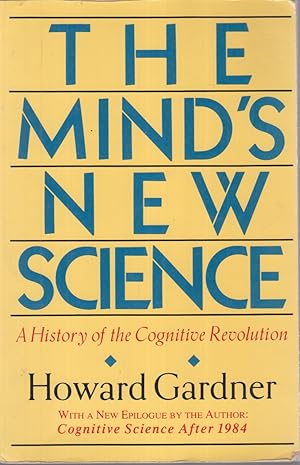 Imagen del vendedor de The Mind's New Science: A History Of The Cognitive Revolution a la venta por Jonathan Grobe Books