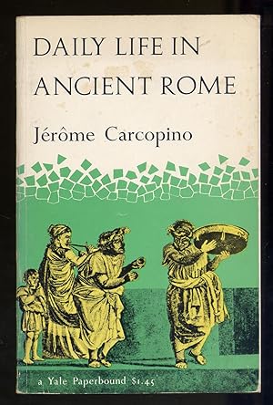 Bild des Verkufers fr Daily Life in Ancient Rome zum Verkauf von Between the Covers-Rare Books, Inc. ABAA
