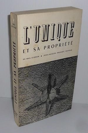 L'Unique et sa propriété. Paris. Jean-Jacques Pauvert. 1960.