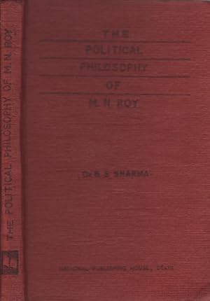 The Political Philosophy of M.N. Roy.