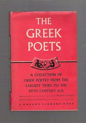 The Greek Poets; A Collection of Poetry from the Earliest Times to the Fifth Century A.D.