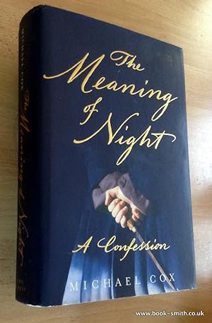 Image du vendeur pour THE MEANING OF NIGHT: A Confession mis en vente par BookSmith