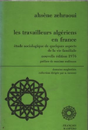Les travailleurs algériens en France : étude sociologique de quelques aspects de la vie familiale