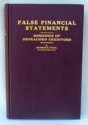 Imagen del vendedor de False Financial Statements: Remedies of Defrauded Creditors a la venta por Argyl Houser, Bookseller