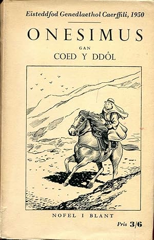 Bild des Verkufers fr Onesimus Gan Coed Y Ddol : Eisteddfod Genedlaethol Caerffili, 1950, Nofel I Blant zum Verkauf von Pendleburys - the bookshop in the hills