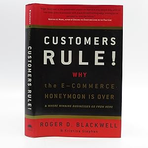 Immagine del venditore per Customers Rule! Why the E-Commerce Honeymoon is over and where Winning Businesses Go From Here venduto da Shelley and Son Books (IOBA)
