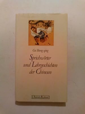 Seller image for Sprichwörter und Lehrgeschichten der Chinesen for sale by ANTIQUARIAT Franke BRUDDENBOOKS