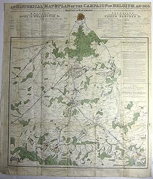 Bild des Verkufers fr An Historical Map and Plan of the Campaign in Belgium. A.D. 1815. Exhibiting the Cantonments, Encampments, Positions, Bivouacs, Advance, Retrograde Movements, Retreat, Flight &c. of the forces of Fance, England and Prussia. zum Verkauf von Shapero Rare Books