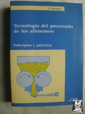TECNOLOGÍA DEL PROCESADO DE LOS ALIMENTOS: PRINCIPIOS Y PRÁCTICAS