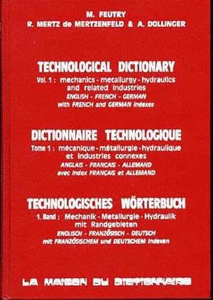 Seller image for Technical dictionary. Vol 1: mechanics, metallurgy, hydraulics and related industries. English - french - german. for sale by L'ivre d'Histoires